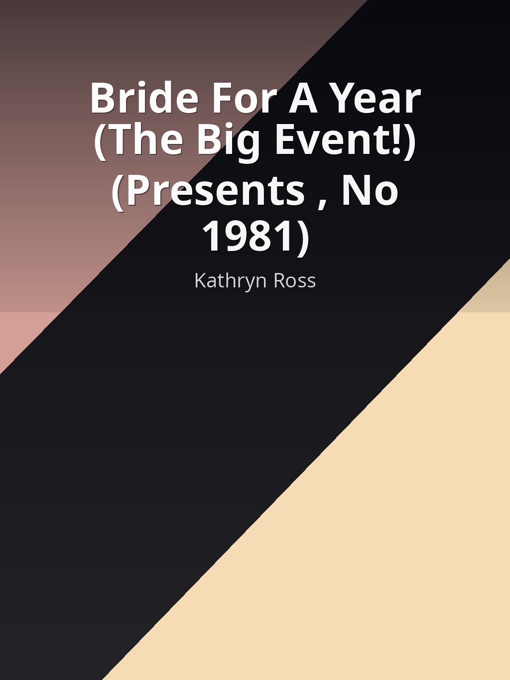 Bride For A Year (The Big Event!) (Presents , No 1981) by Kathryn Ross book cover