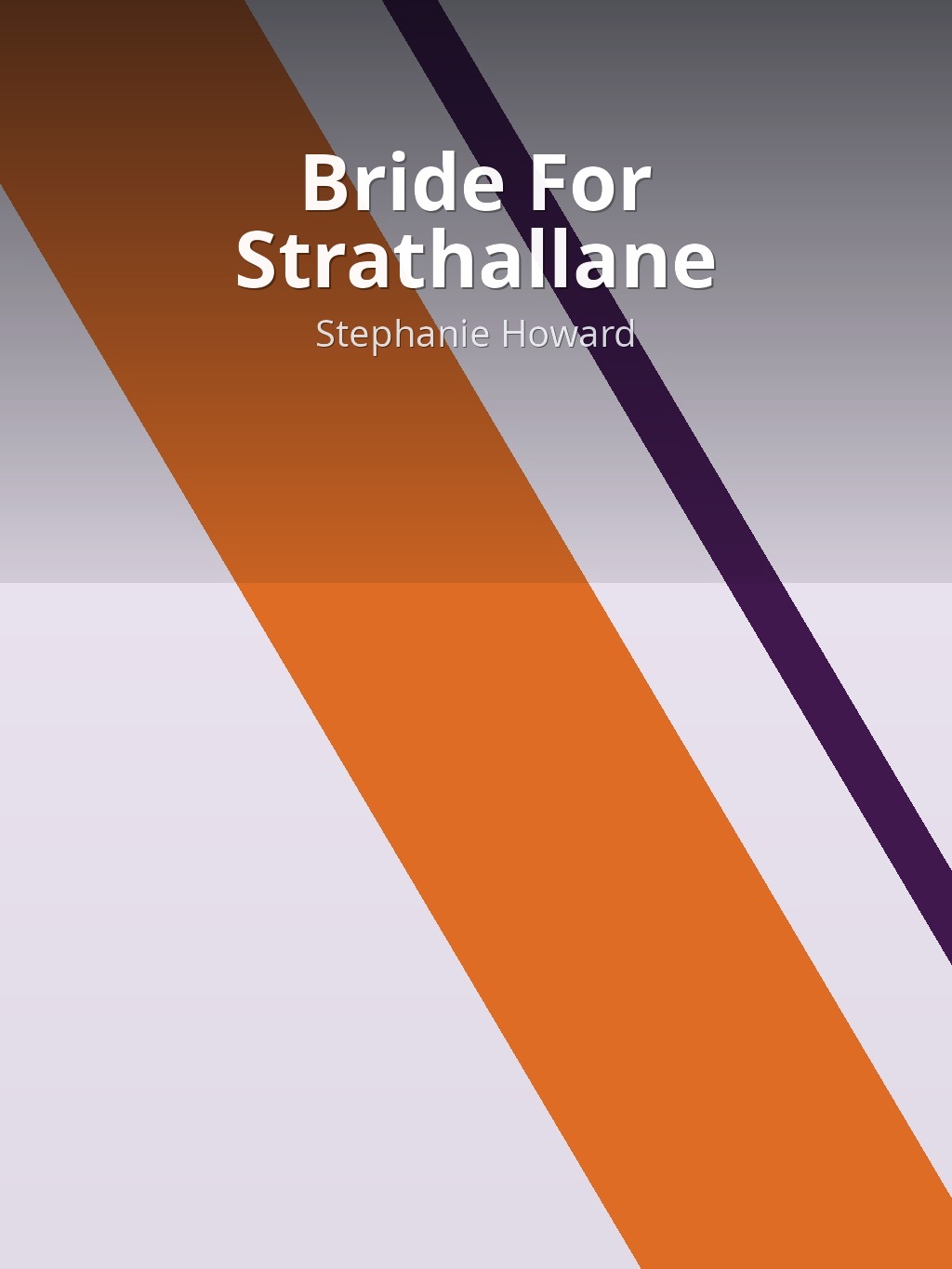 Bride For Strathallane by Stephanie Howard book cover