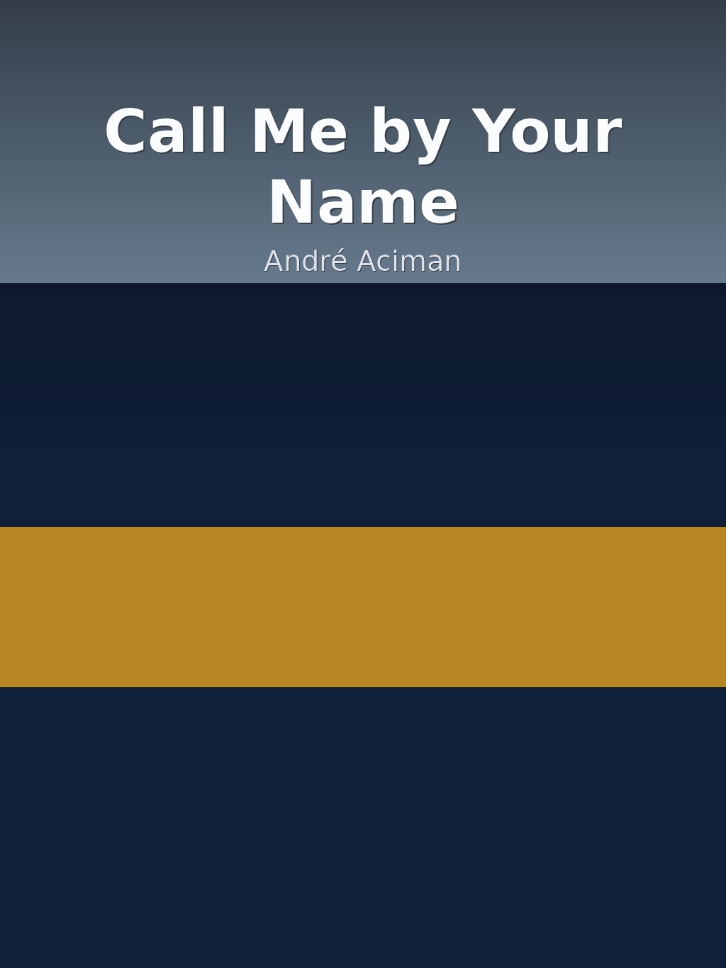 Call Me by Your Name by André Aciman book cover