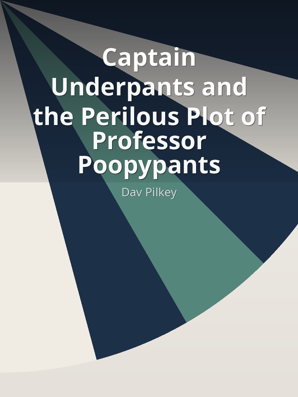 Captain Underpants and the Perilous Plot of Professor Poopypants by Dav Pilkey book cover