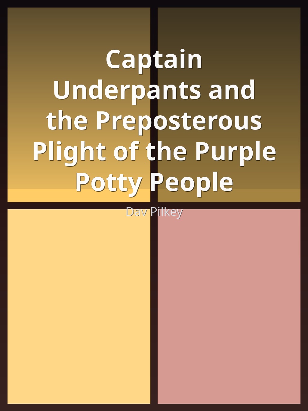 Captain Underpants and the Preposterous Plight of the Purple Potty People by Dav Pilkey book cover