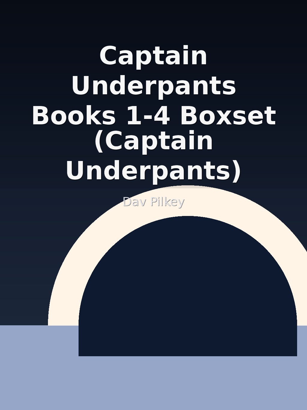 Captain Underpants Books 1-4 Boxset (Captain Underpants) by Dav Pilkey book cover