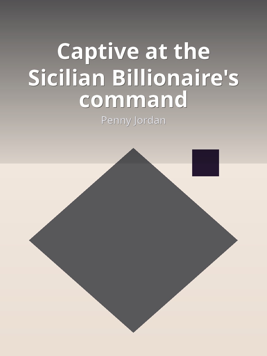 Captive at the Sicilian Billionaire's command by Penny Jordan book cover