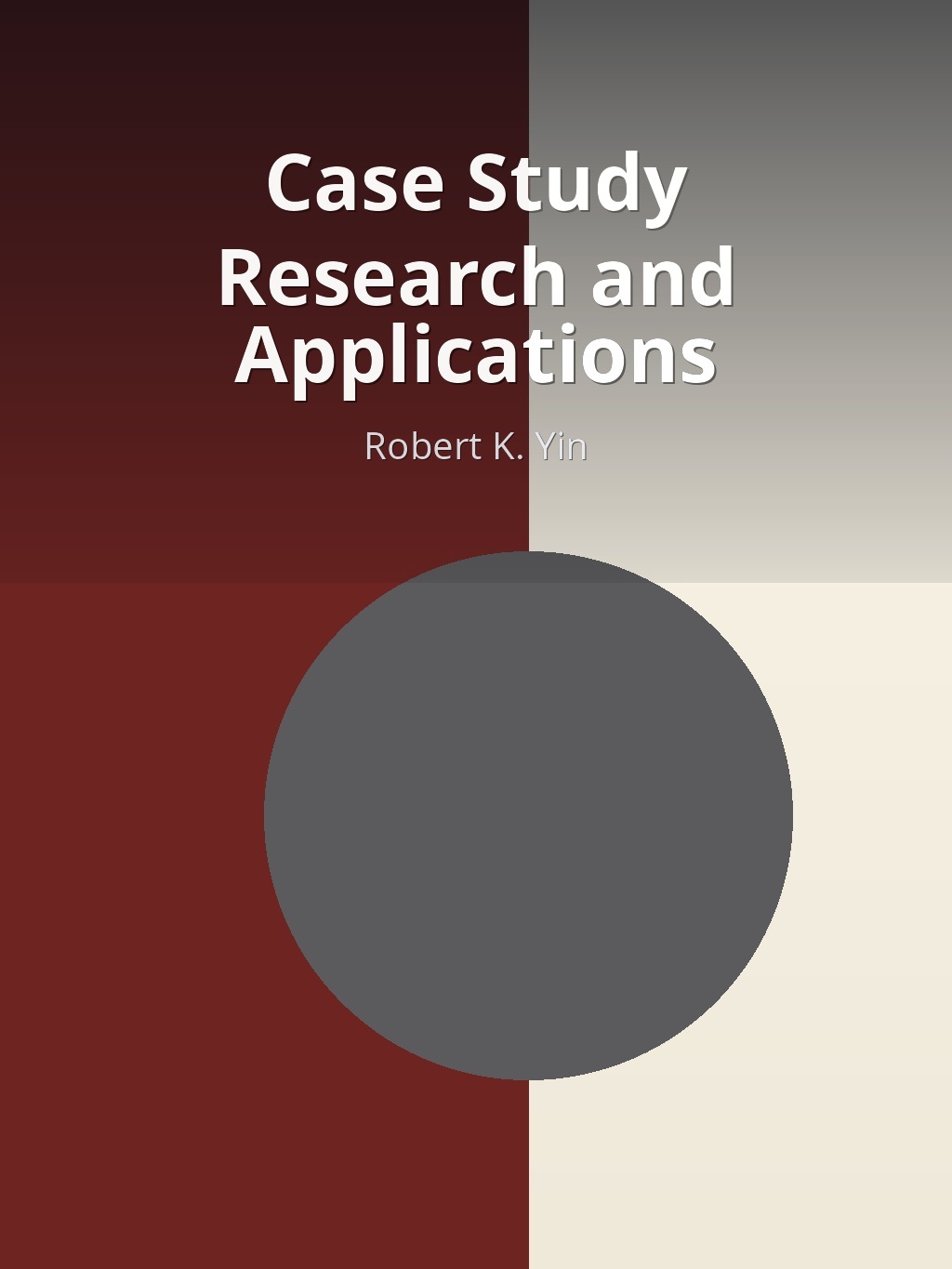 Case Study Research and Applications by Robert K. Yin book cover