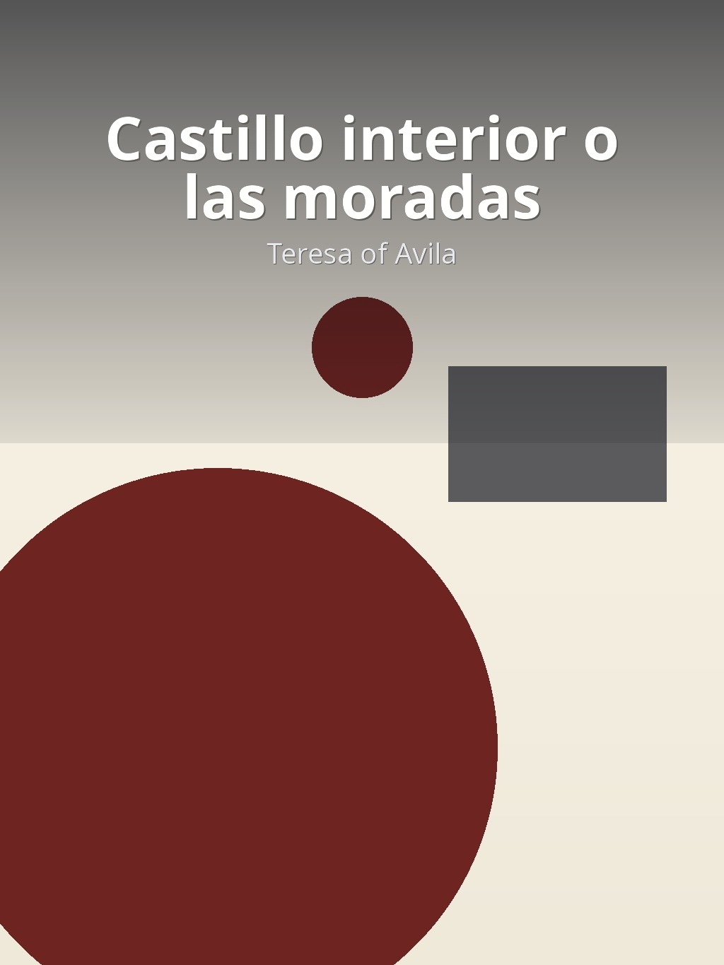 Castillo interior o las moradas by Teresa of Avila book cover