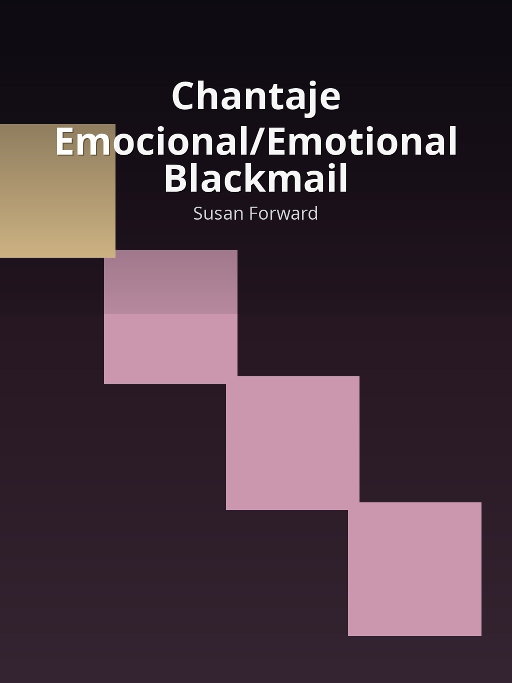 Chantaje Emocional/Emotional Blackmail by Susan Forward book cover