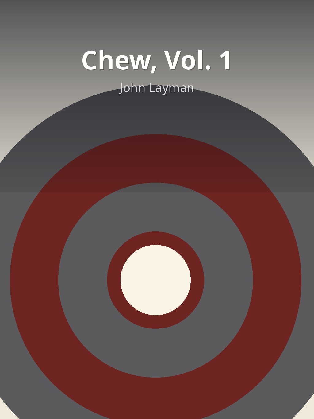 Chew, Vol. 1 by John Layman book cover