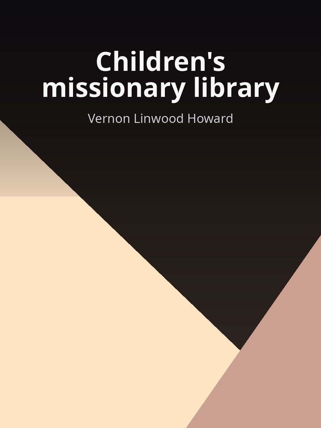 Children's missionary library by Vernon Linwood Howard book cover