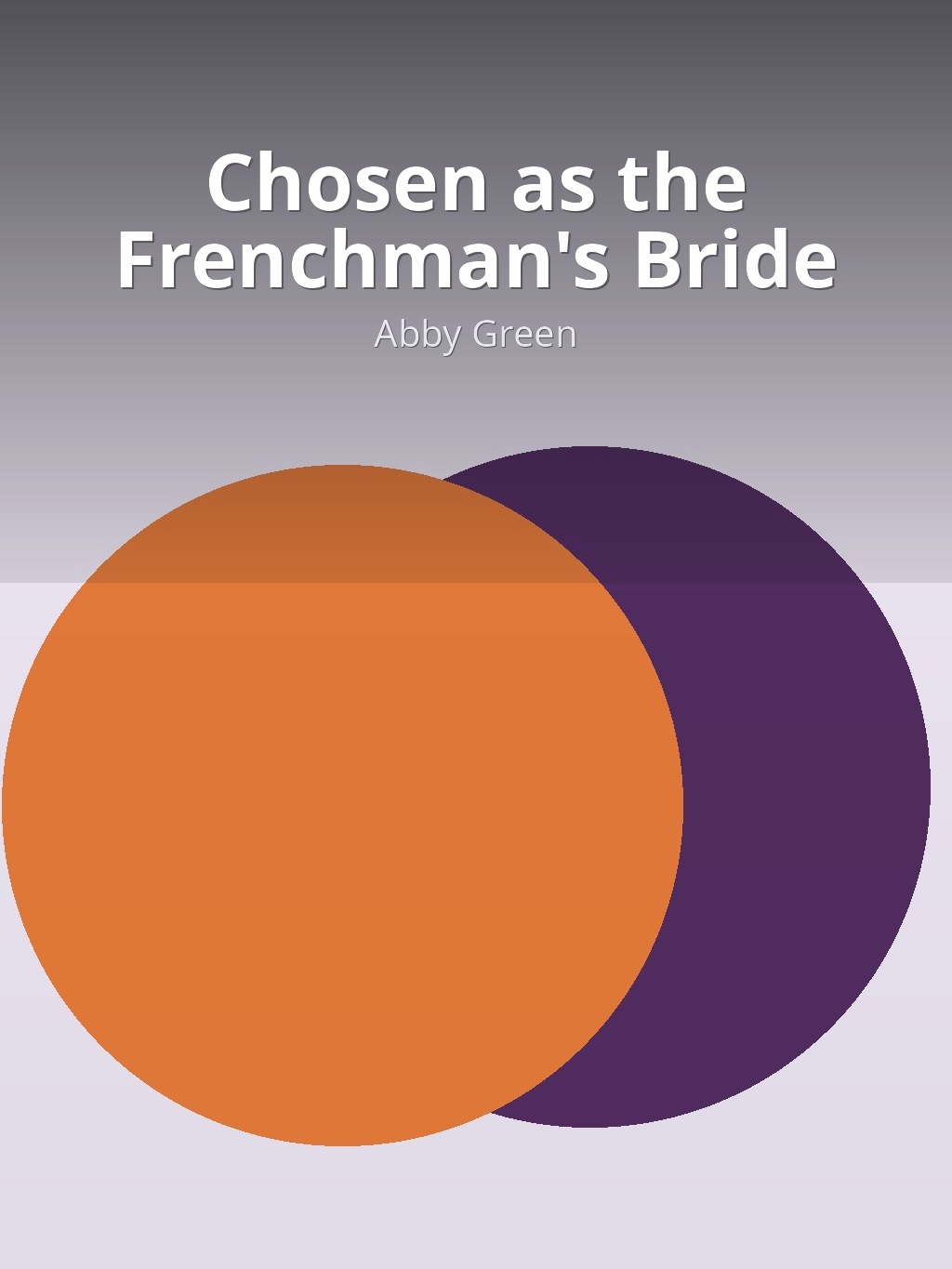 Chosen as the Frenchman's Bride by Abby Green book cover