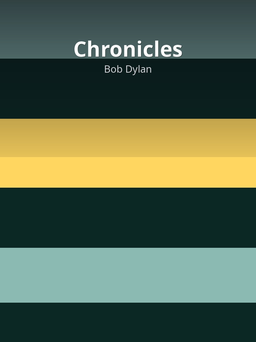 Chronicles by Bob Dylan book cover