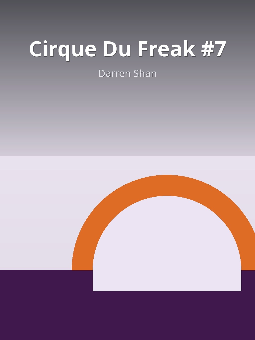 Cirque Du Freak #7 by Darren Shan book cover