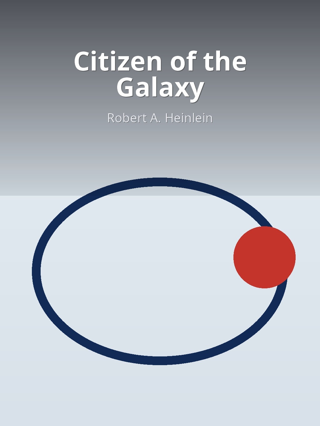 Citizen of the Galaxy by Robert A. Heinlein book cover