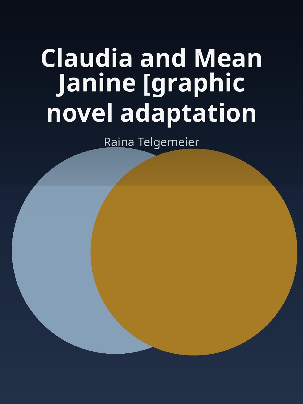 Claudia and Mean Janine [graphic novel adaptation] by Raina Telgemeier book cover