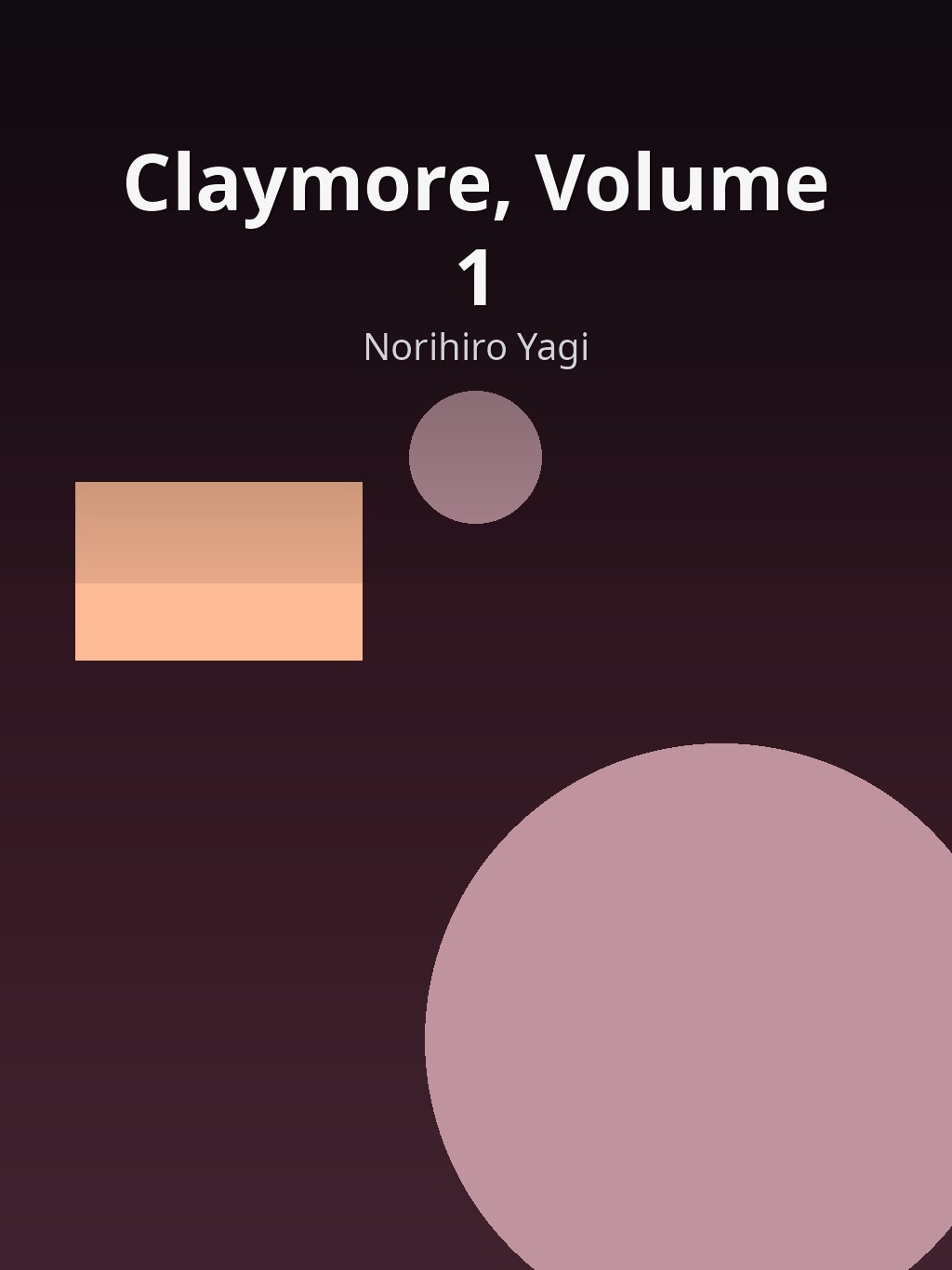 Claymore, Volume 1 by Norihiro Yagi book cover