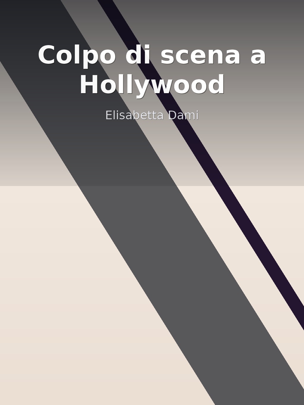 Colpo di scena a Hollywood by Elisabetta Dami book cover