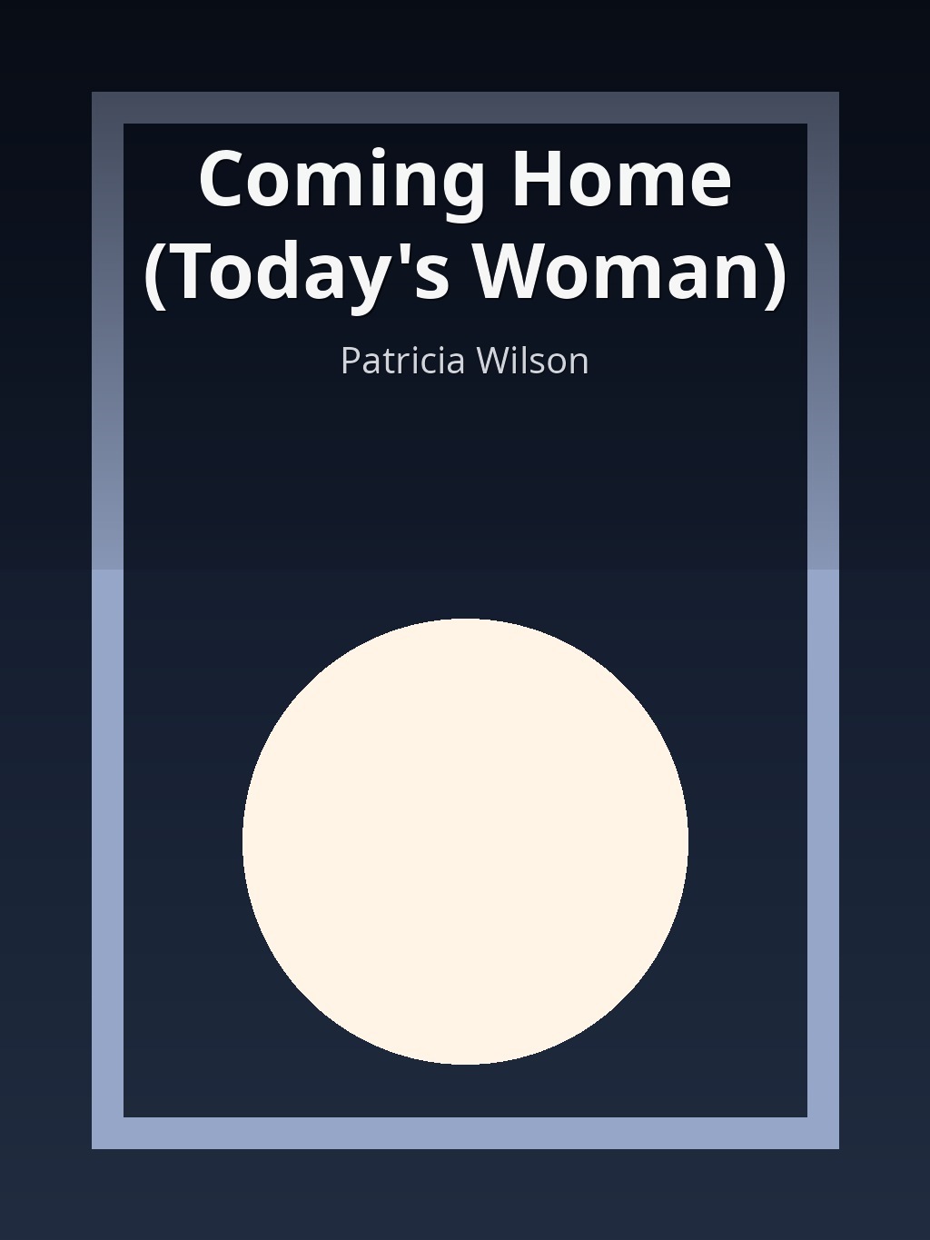 Coming Home (Today's Woman) by Patricia Wilson book cover