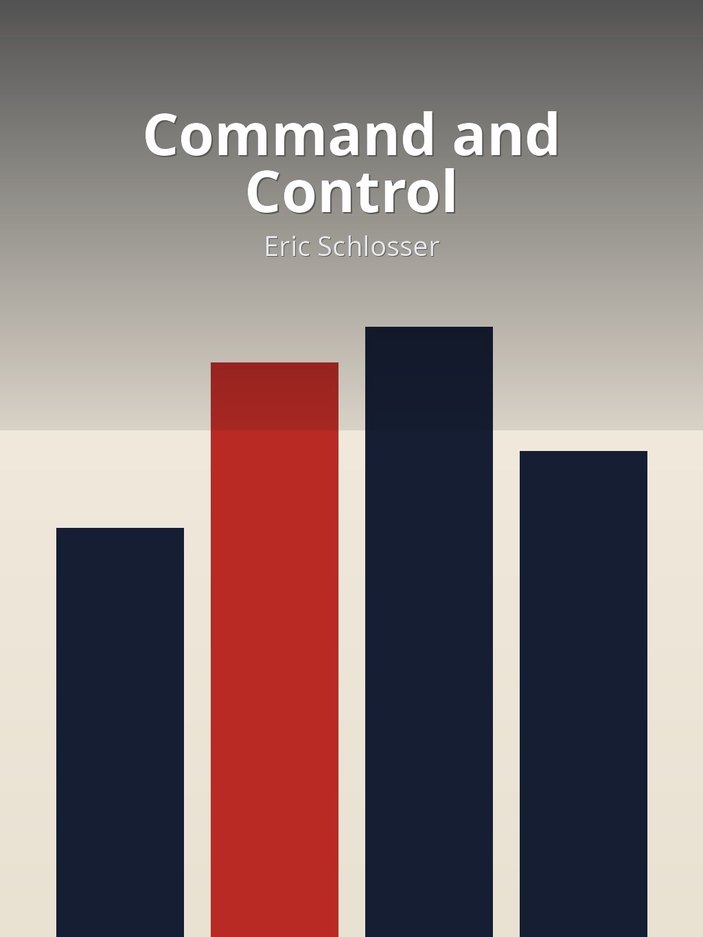 Command and Control by Eric Schlosser book cover
