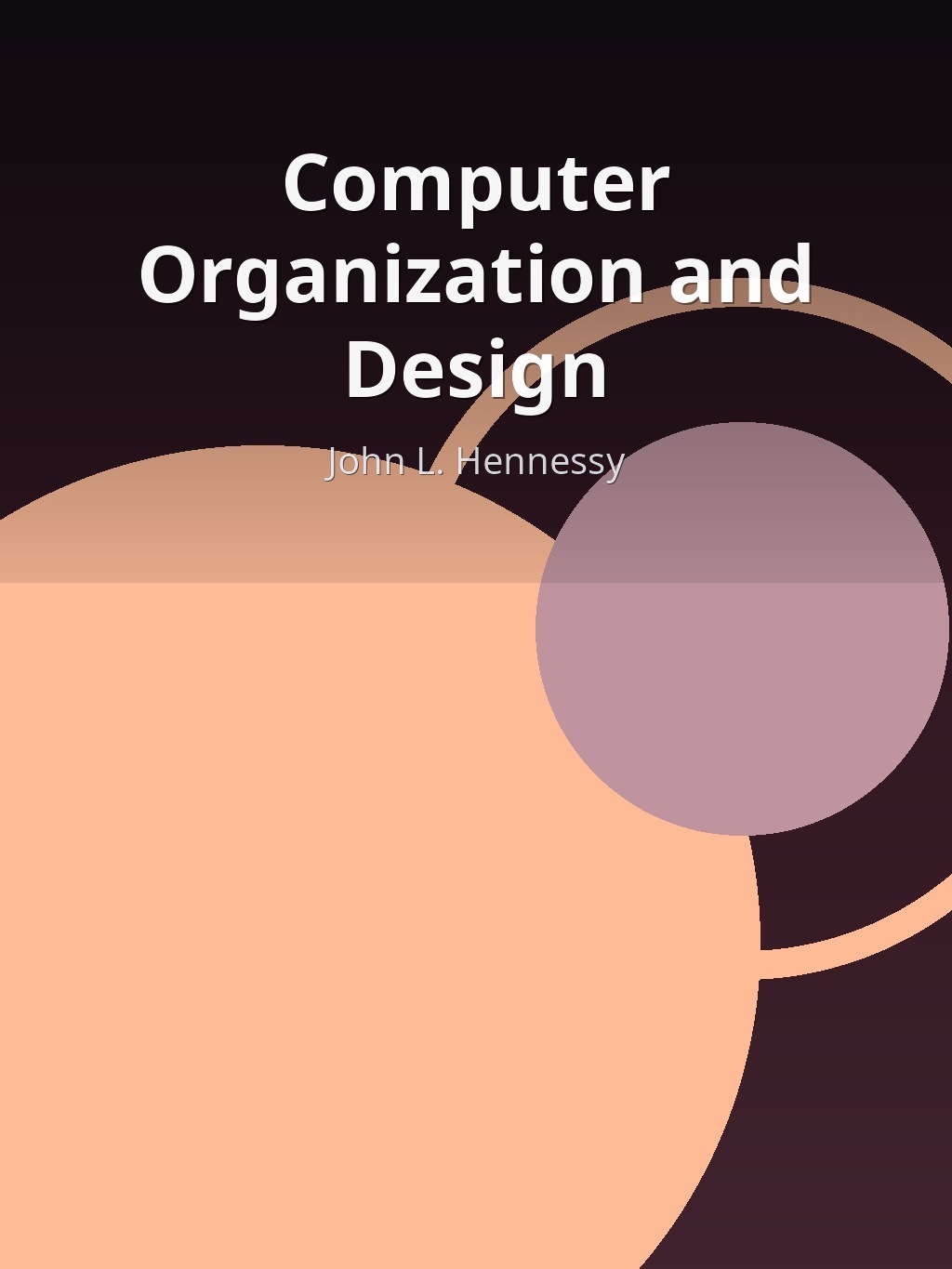 Computer Organization and Design by John L. Hennessy book cover