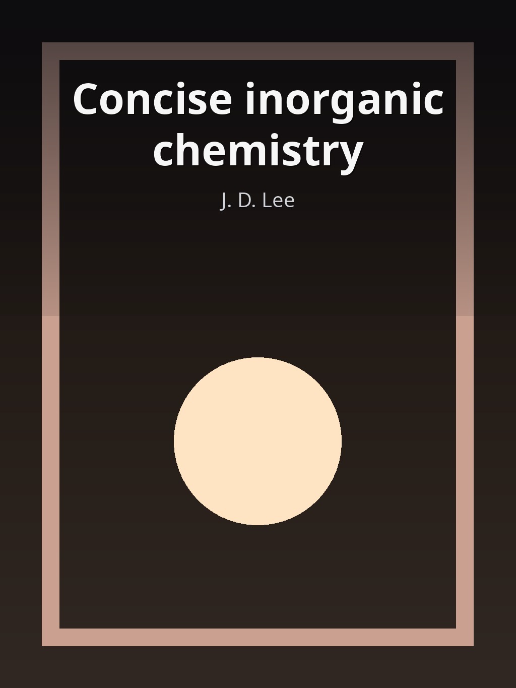 Concise inorganic chemistry by J. D. Lee book cover