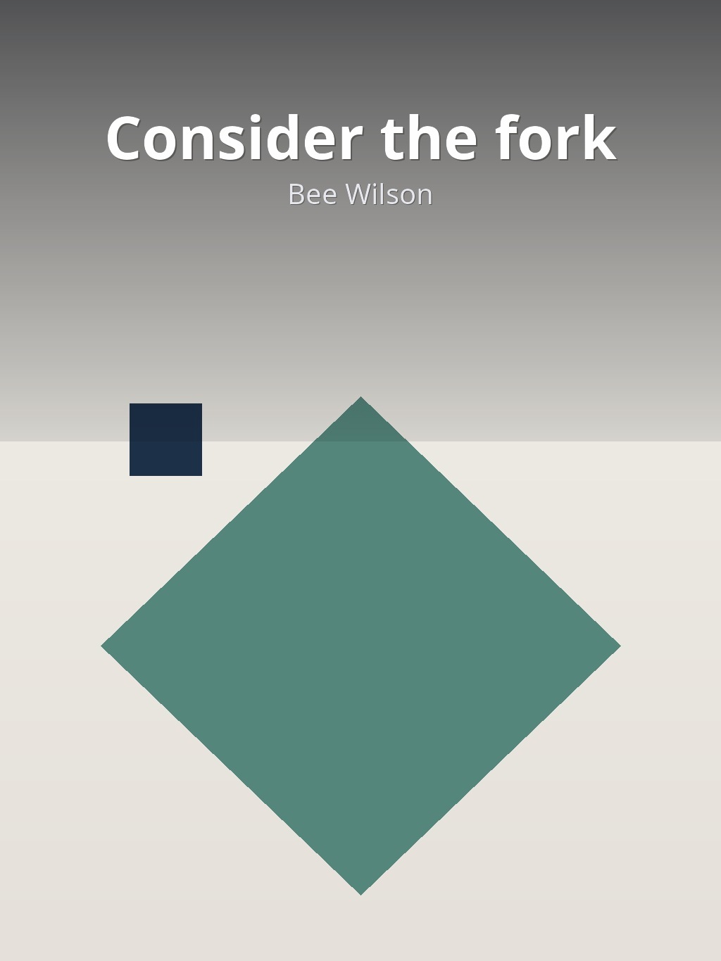 Consider the fork by Bee Wilson book cover