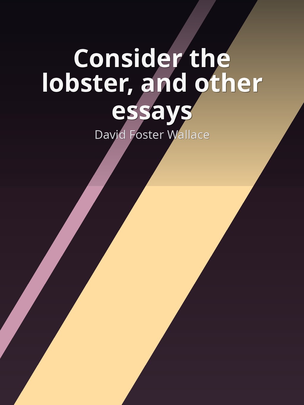 Consider the lobster, and other essays by David Foster Wallace book cover