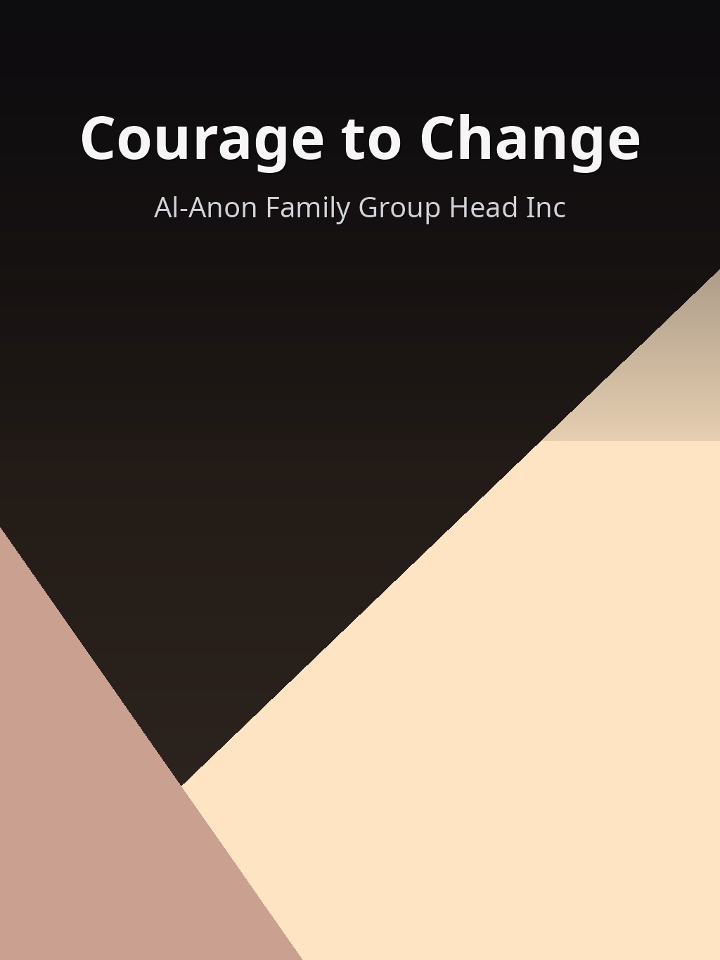 Courage to Change by Al-Anon Family Group Head Inc book cover