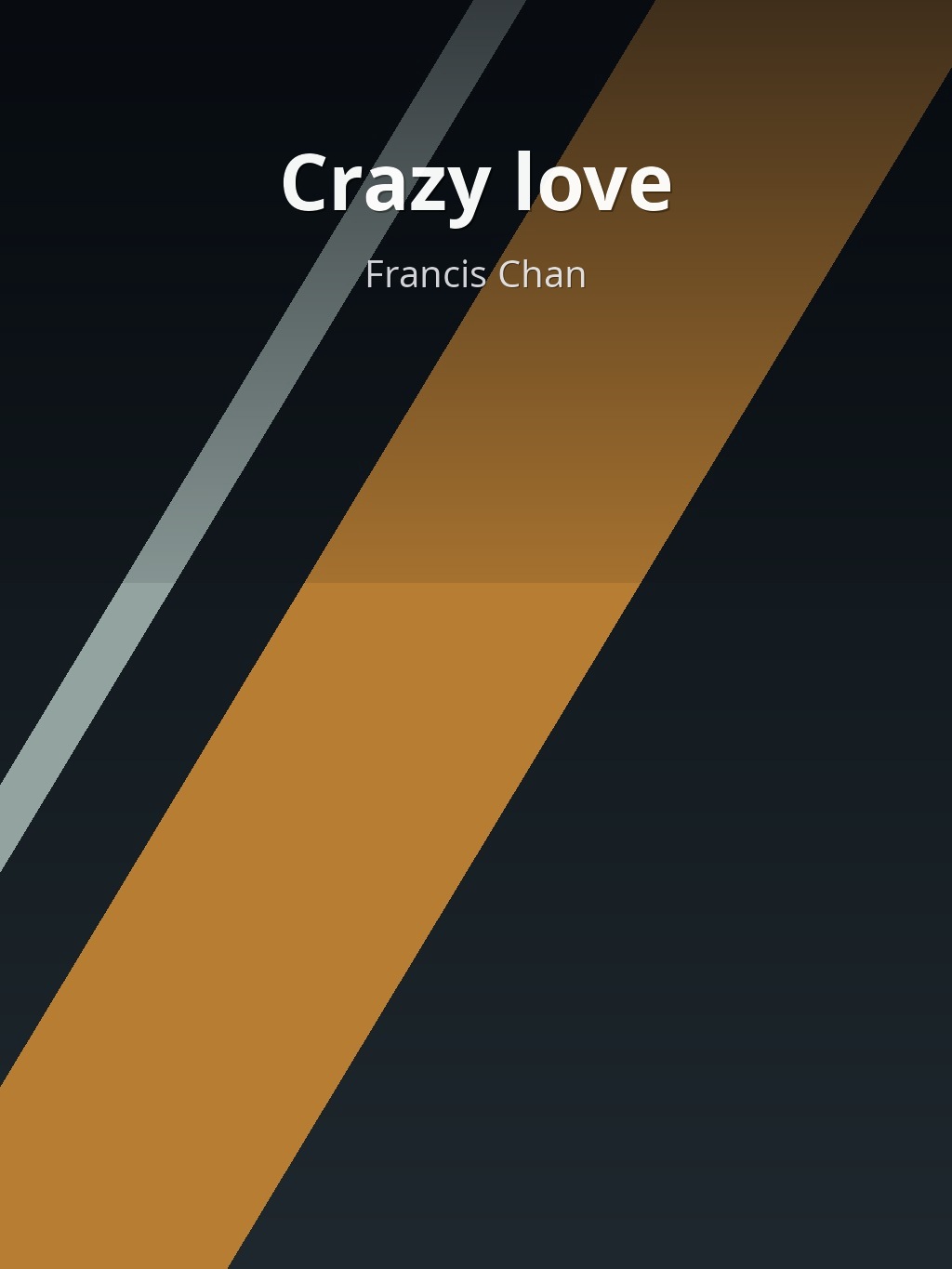 Crazy love by Francis Chan book cover