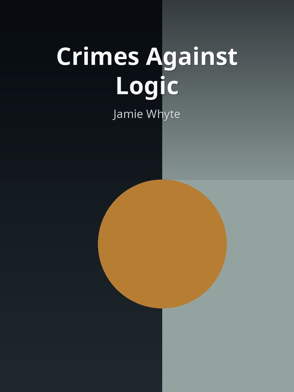 Crimes Against Logic by Jamie Whyte book cover