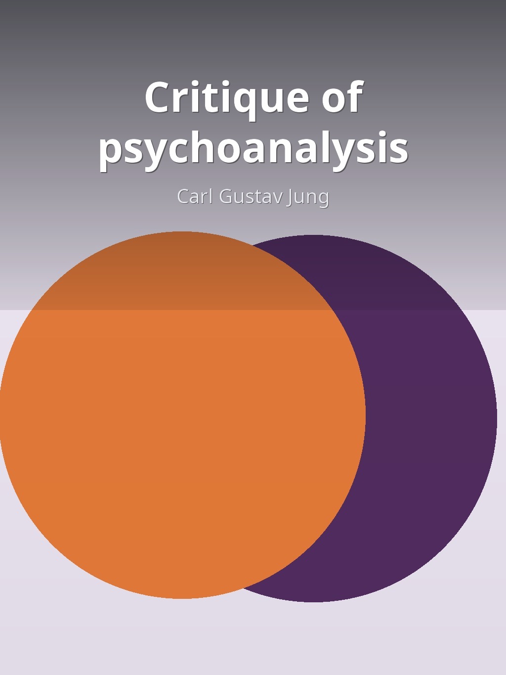 Critique of psychoanalysis by Carl Gustav Jung book cover