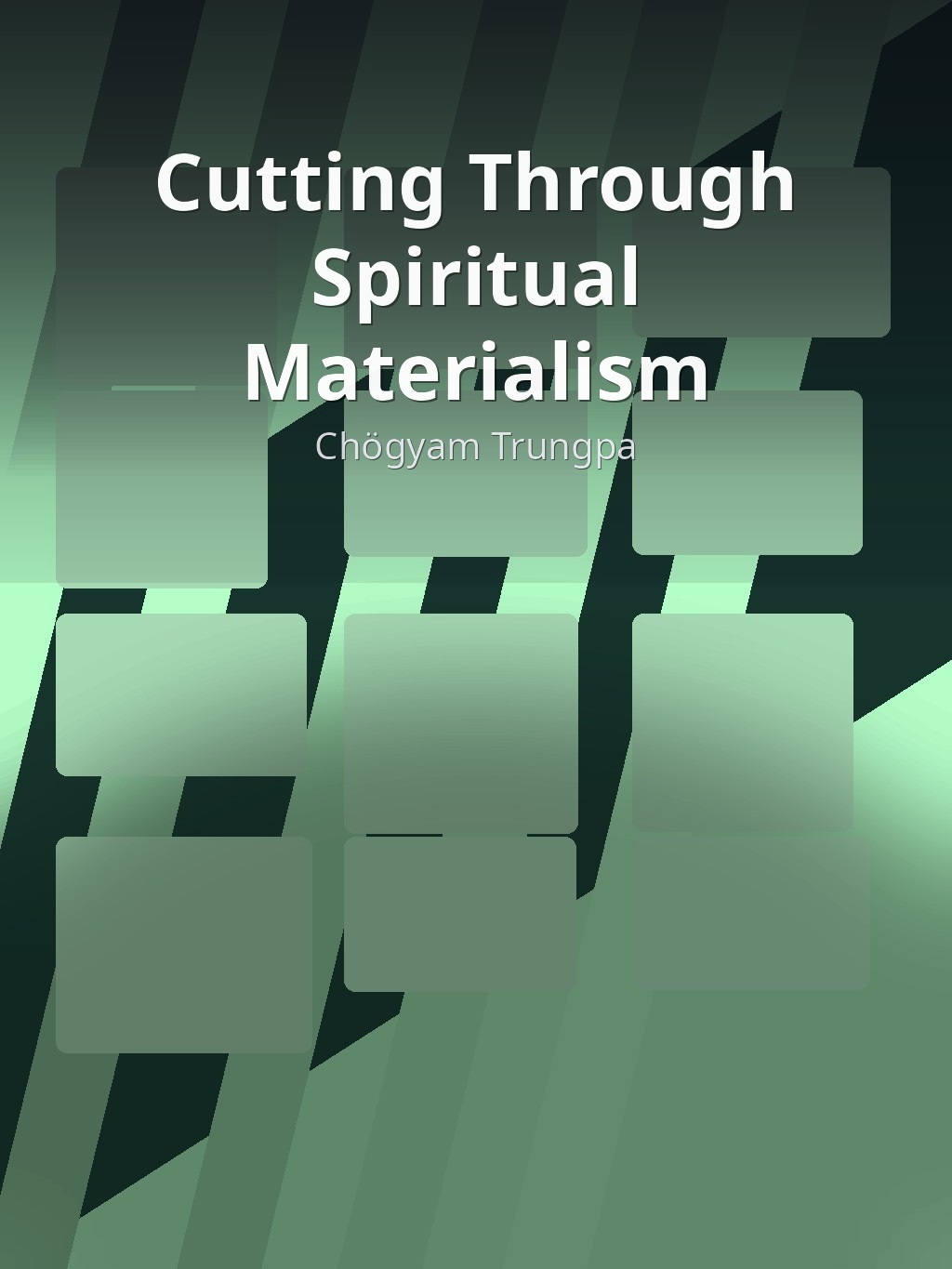Cutting Through Spiritual Materialism by Chögyam Trungpa book cover