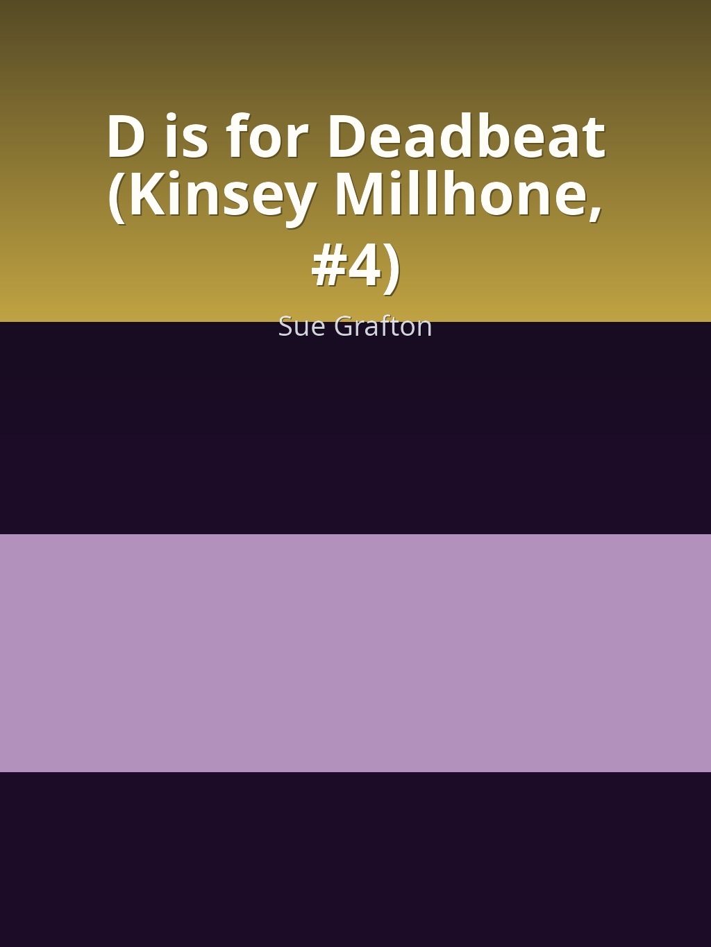 D is for Deadbeat (Kinsey Millhone, #4) by Sue Grafton book cover