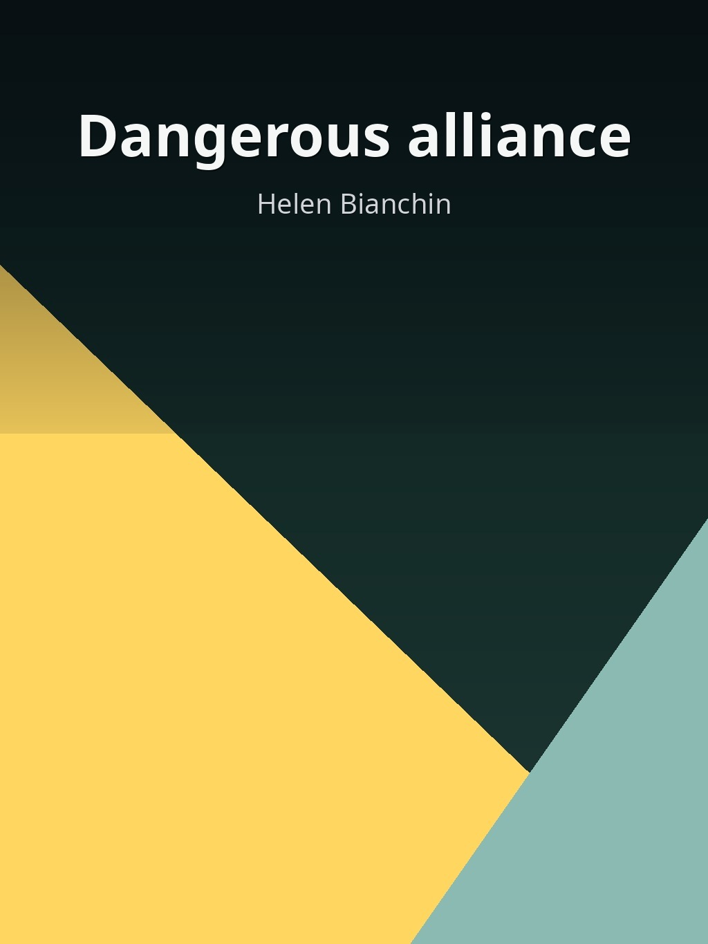 Dangerous alliance by Helen Bianchin book cover