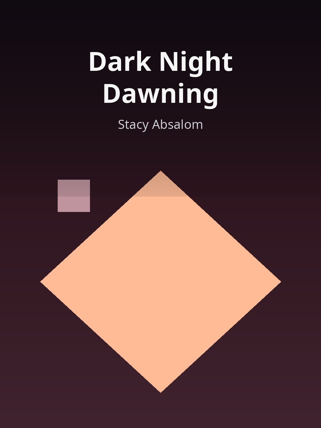 Dark Night Dawning by Stacy Absalom book cover