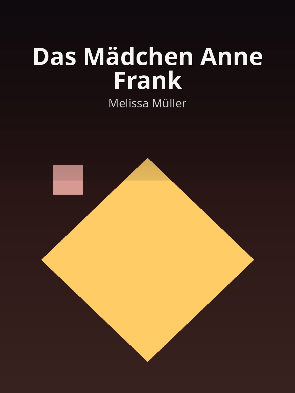 Das Mädchen Anne Frank by Melissa Müller book cover