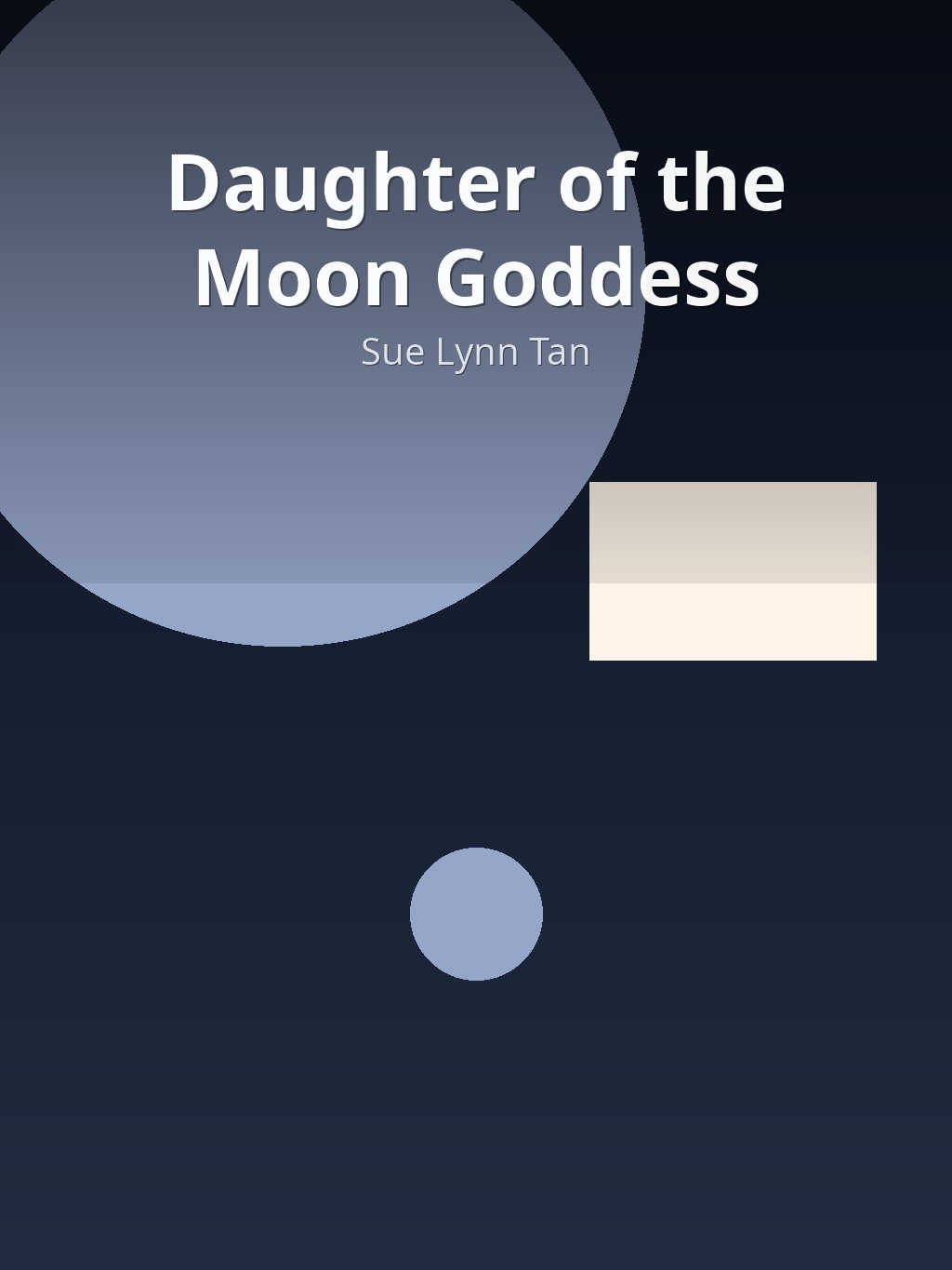 Daughter of the Moon Goddess by Sue Lynn Tan book cover