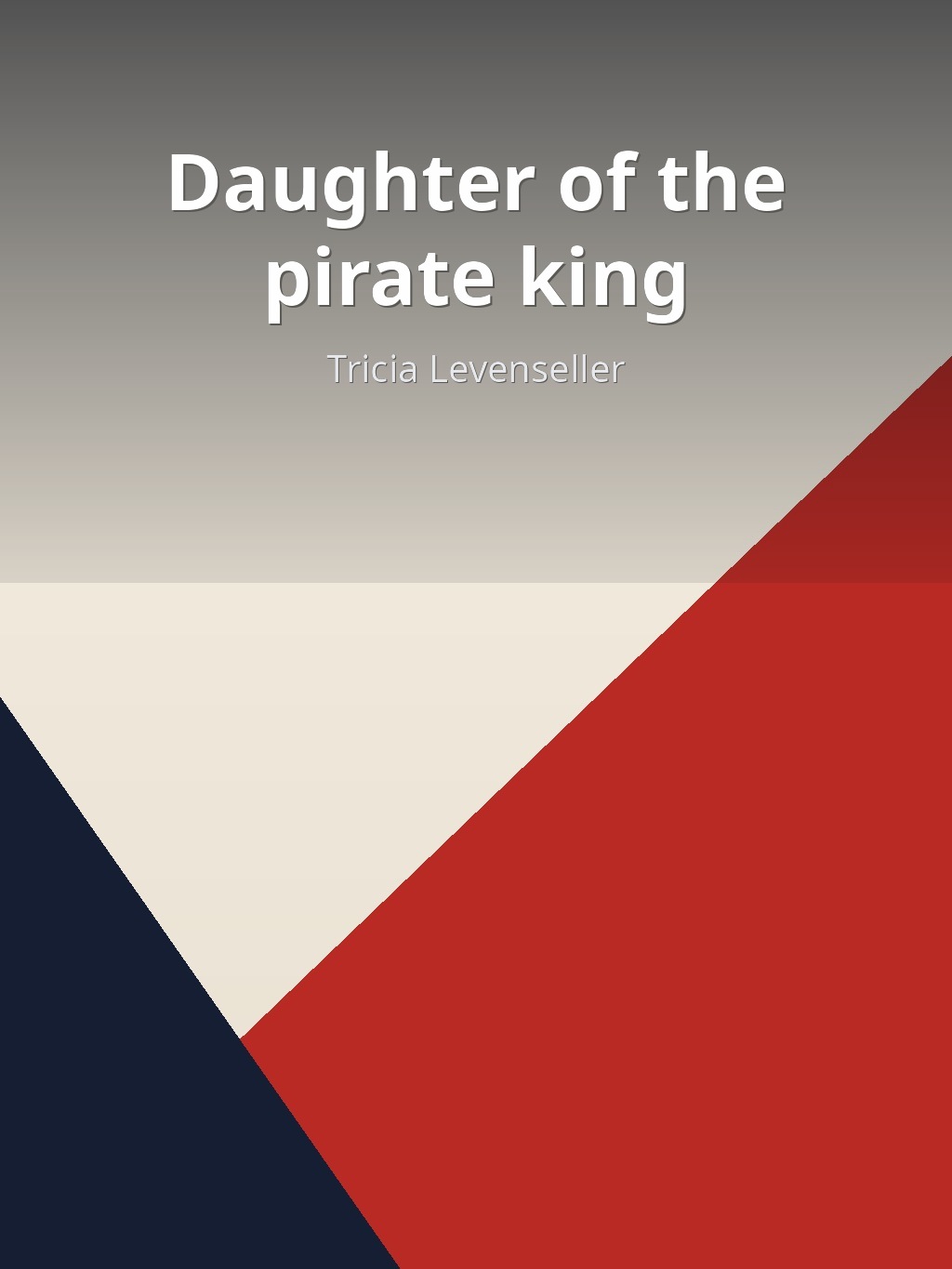 Daughter of the pirate king by Tricia Levenseller book cover