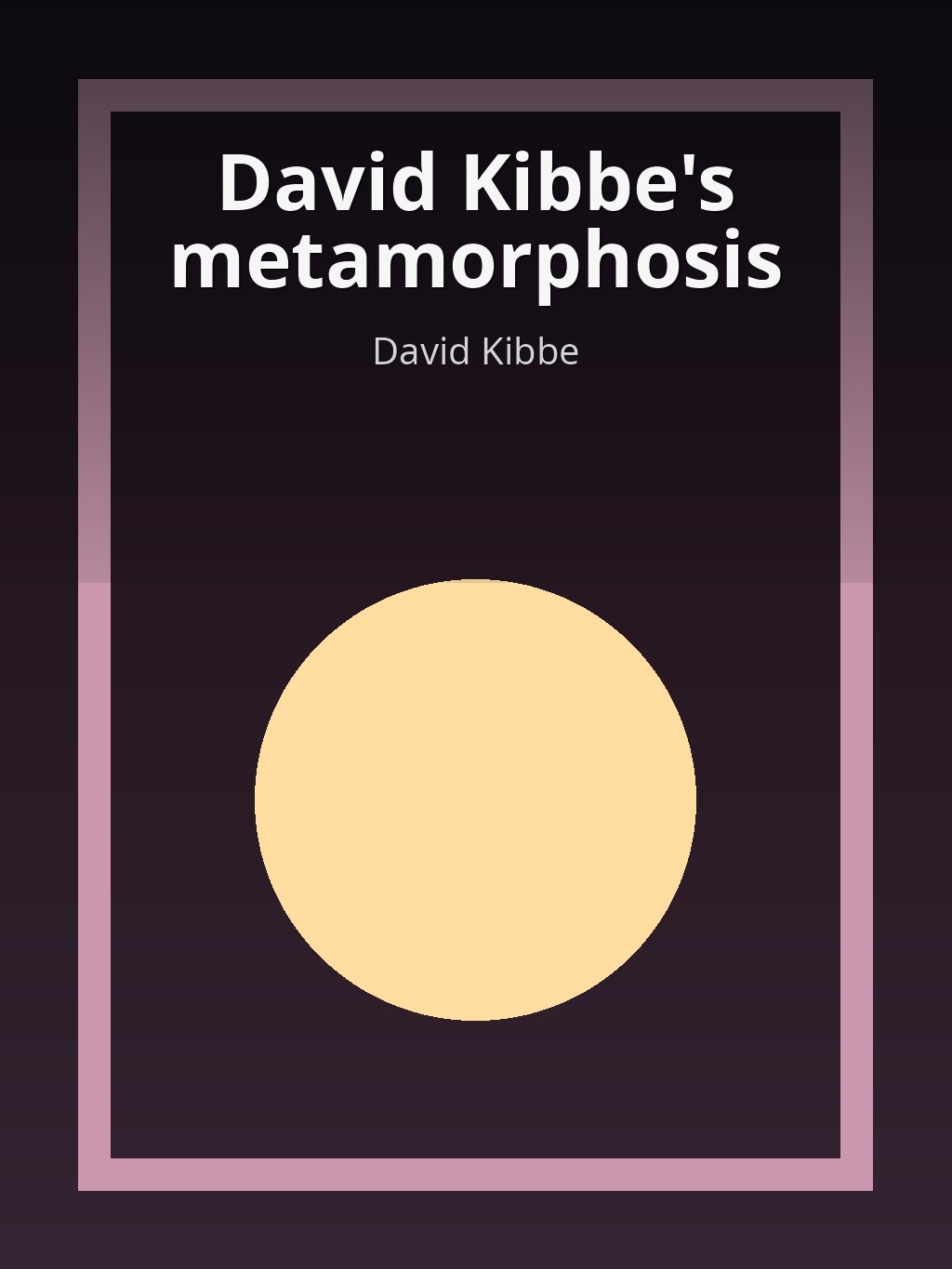 David Kibbe's metamorphosis by David Kibbe book cover