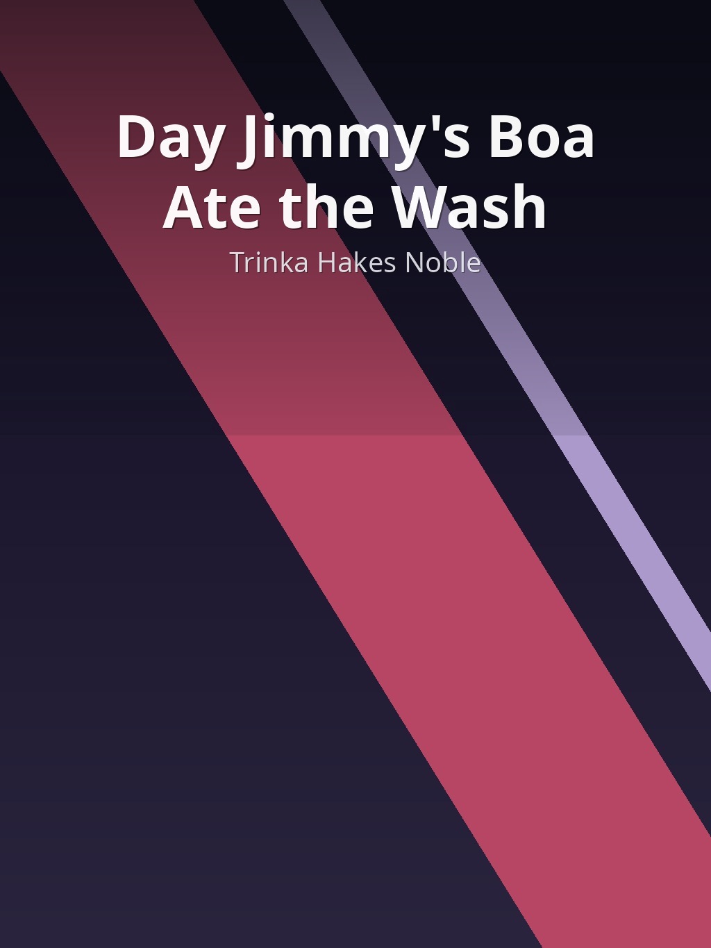 Day Jimmy's Boa Ate the Wash by Trinka Hakes Noble book cover