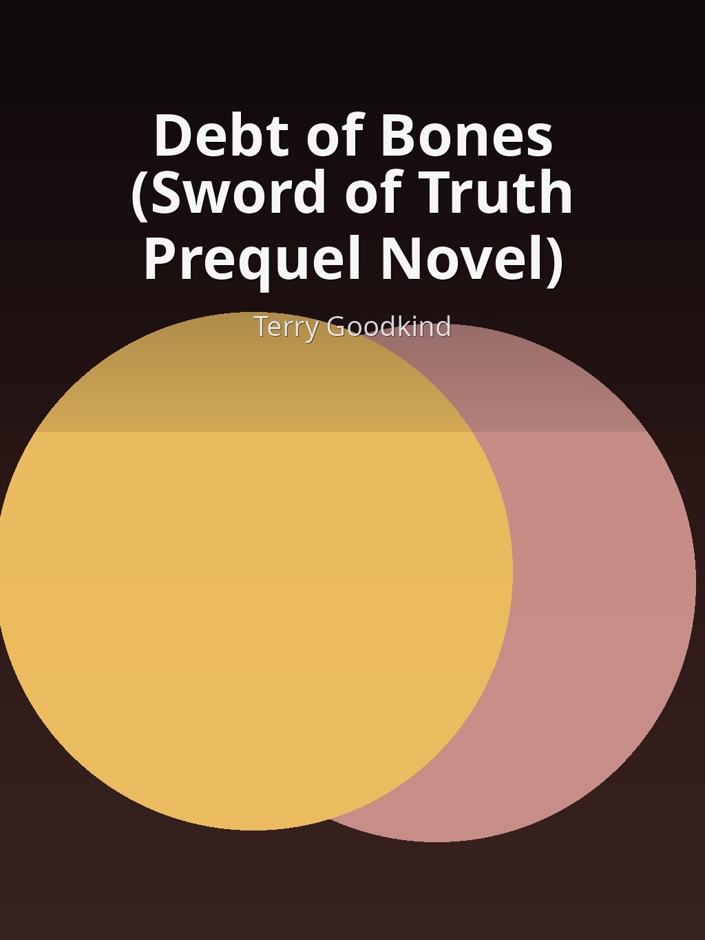 Debt of Bones (Sword of Truth Prequel Novel) by Terry Goodkind book cover