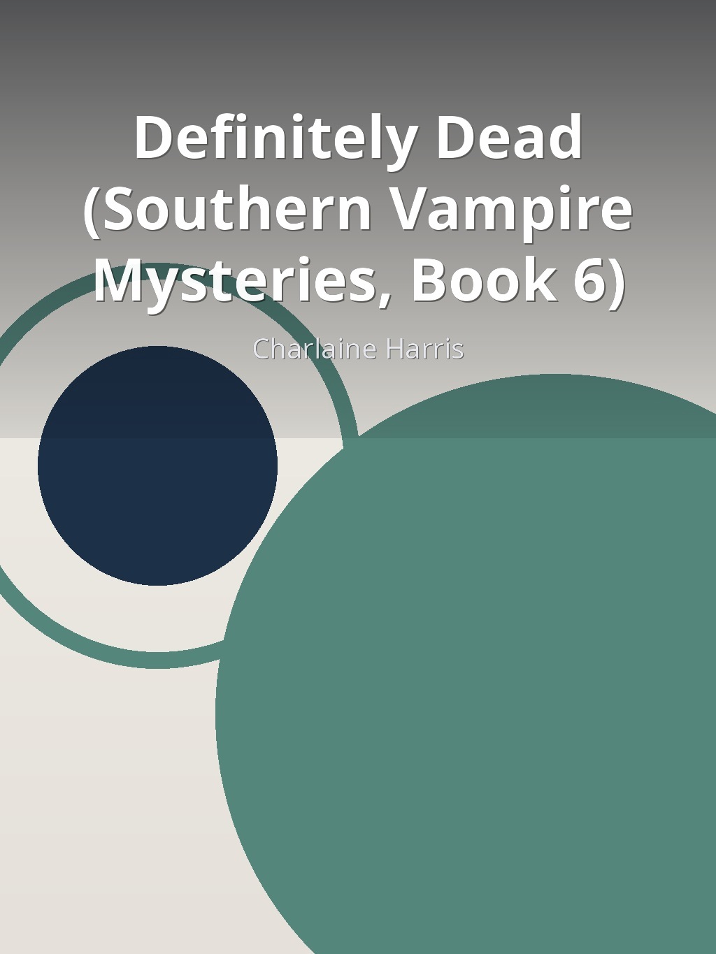 Definitely Dead (Southern Vampire Mysteries, Book 6) by Charlaine Harris book cover
