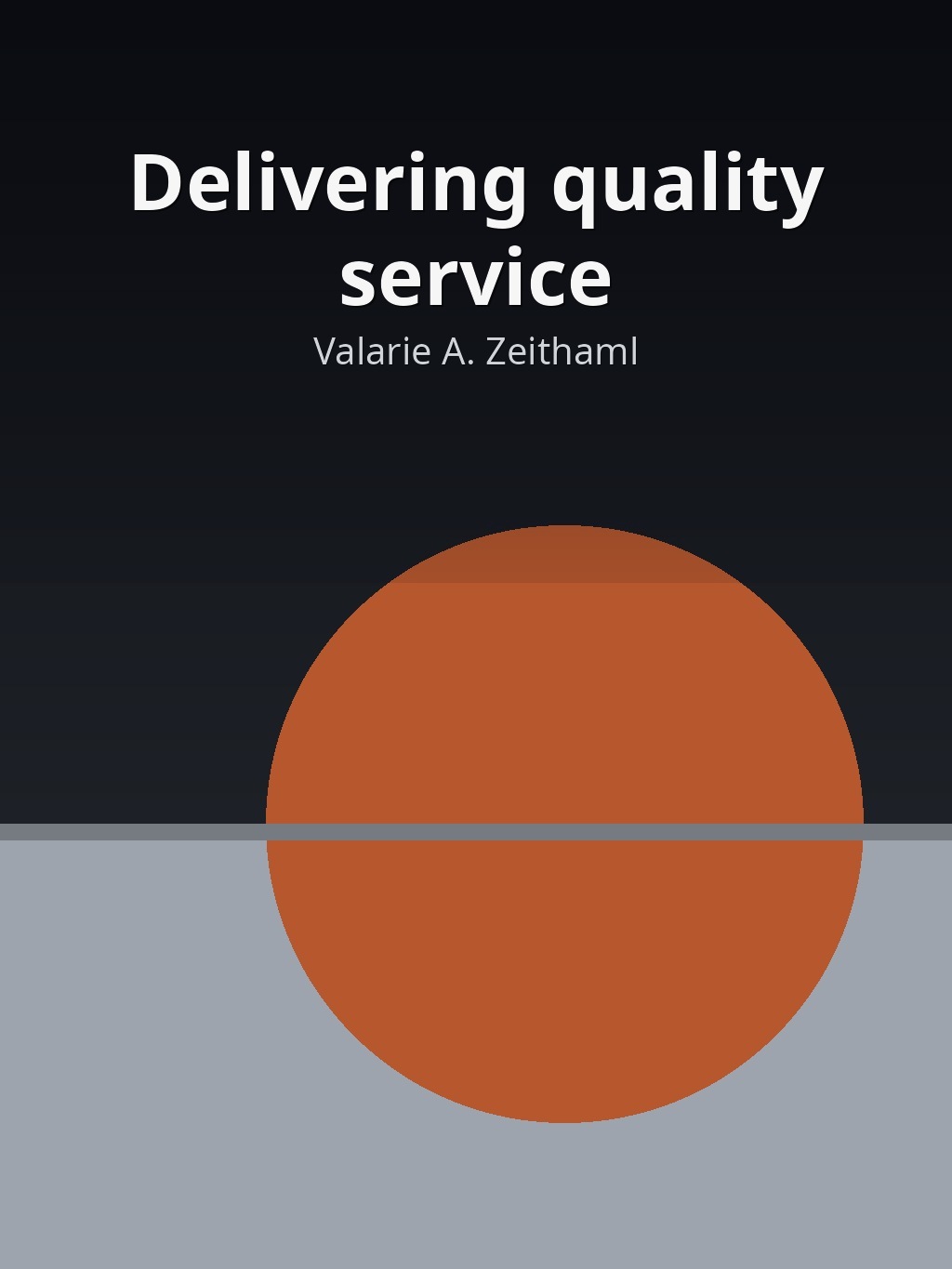 Delivering quality service by Valarie A. Zeithaml book cover