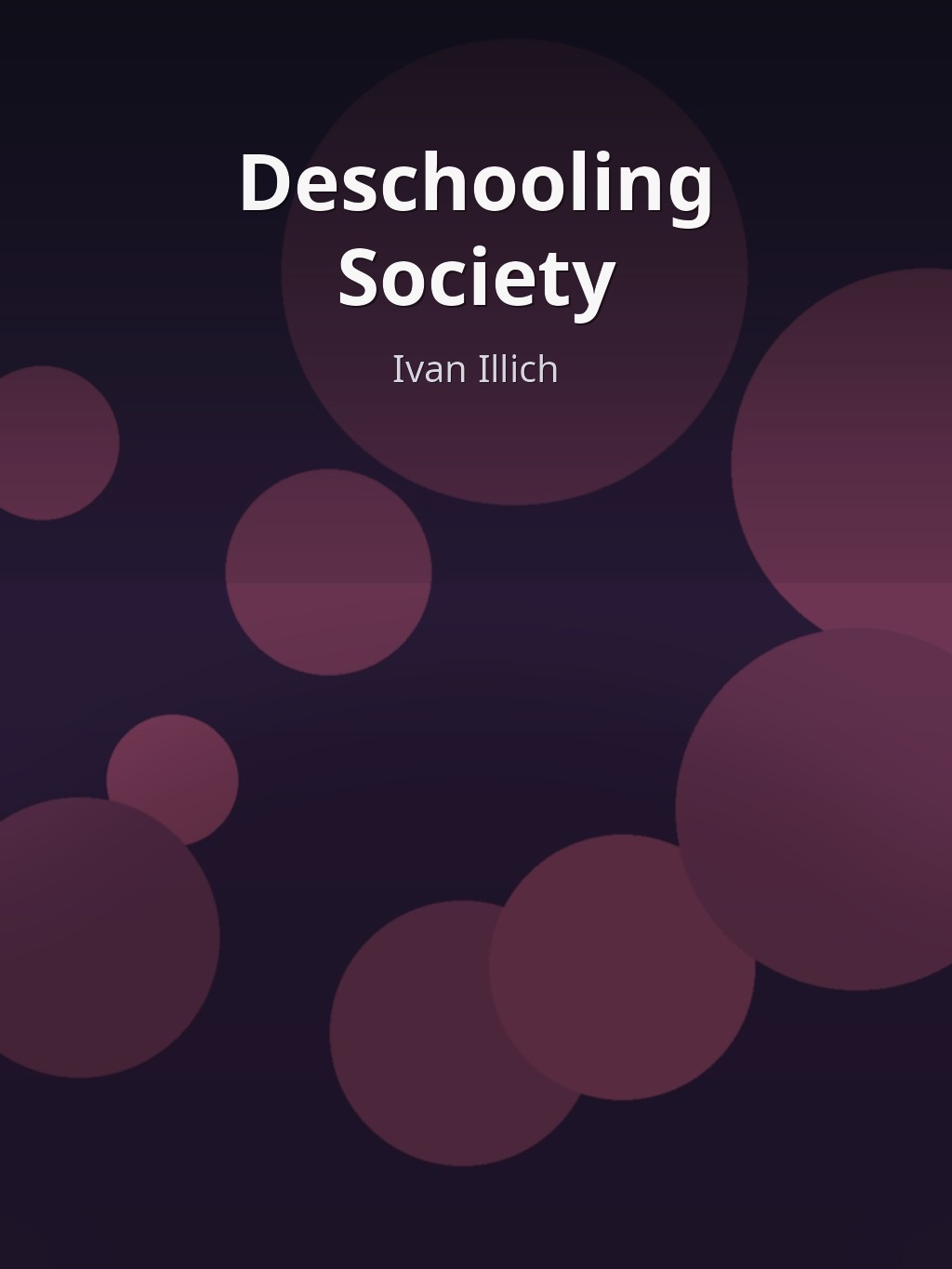 Deschooling Society by Ivan Illich book cover