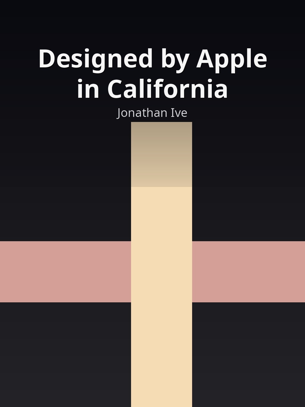Designed by Apple in California by Jonathan Ive book cover