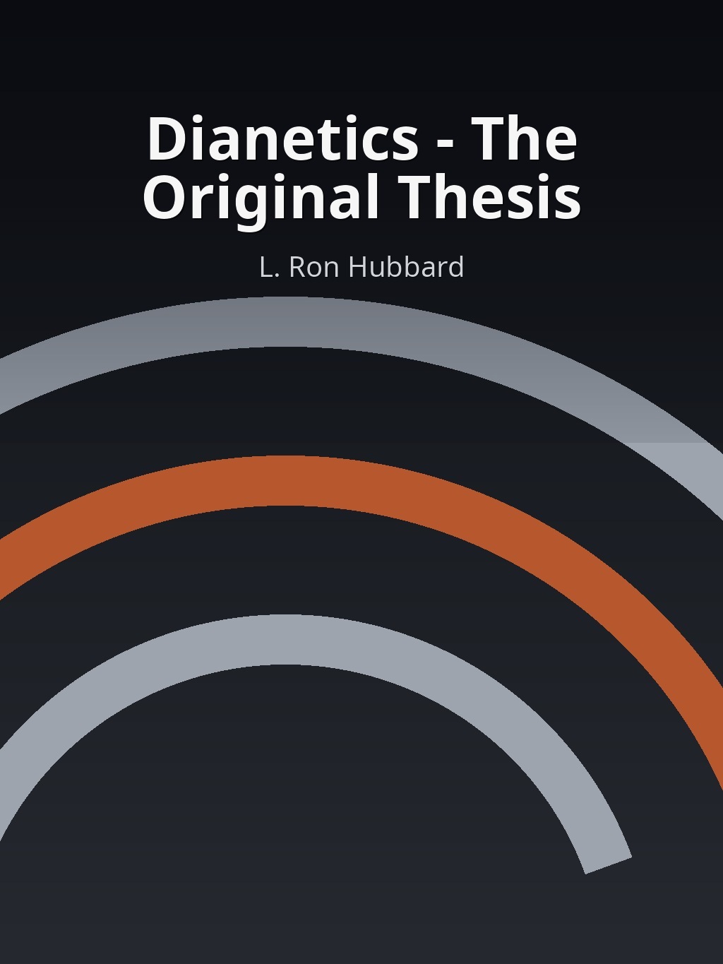 Dianetics - The Original Thesis by L. Ron Hubbard book cover