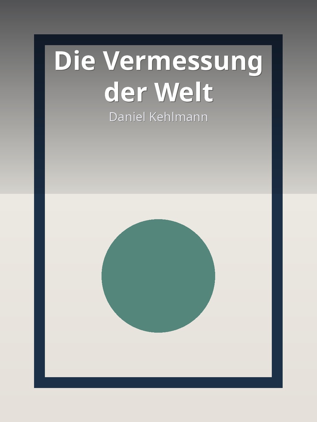 Die Vermessung der Welt by Daniel Kehlmann book cover