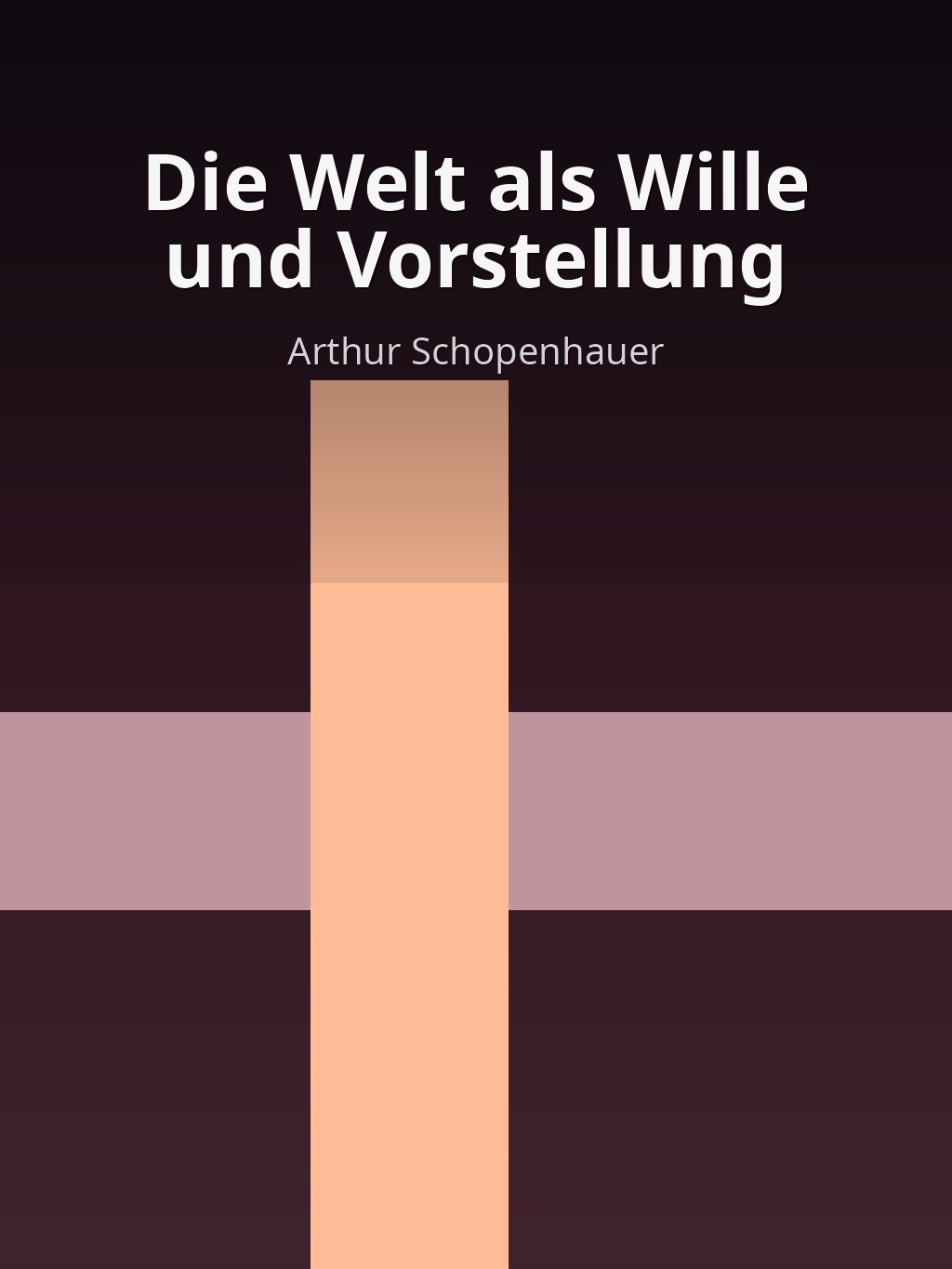 Die Welt als Wille und Vorstellung by Arthur Schopenhauer book cover