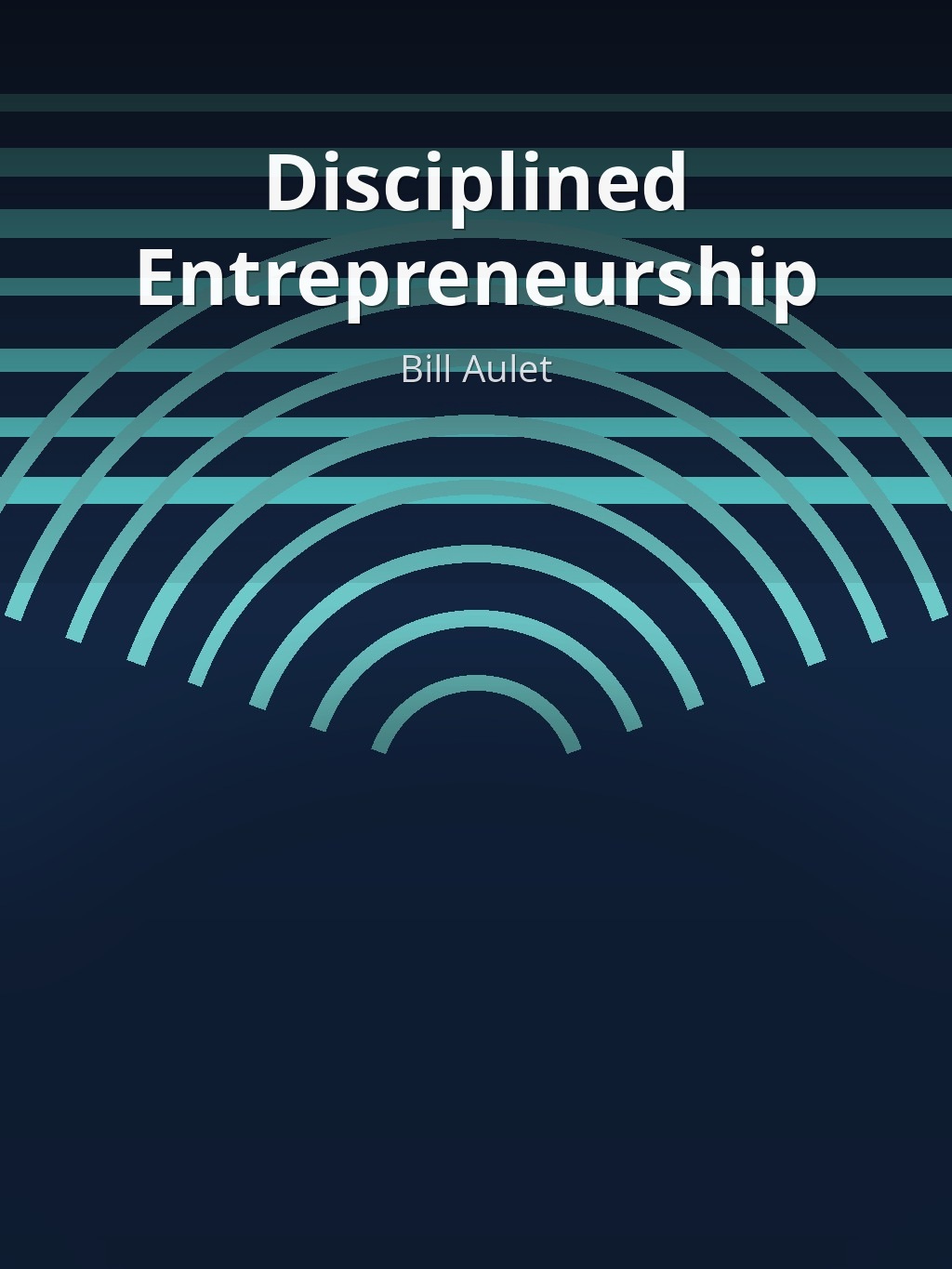 Disciplined Entrepreneurship by Bill Aulet book cover