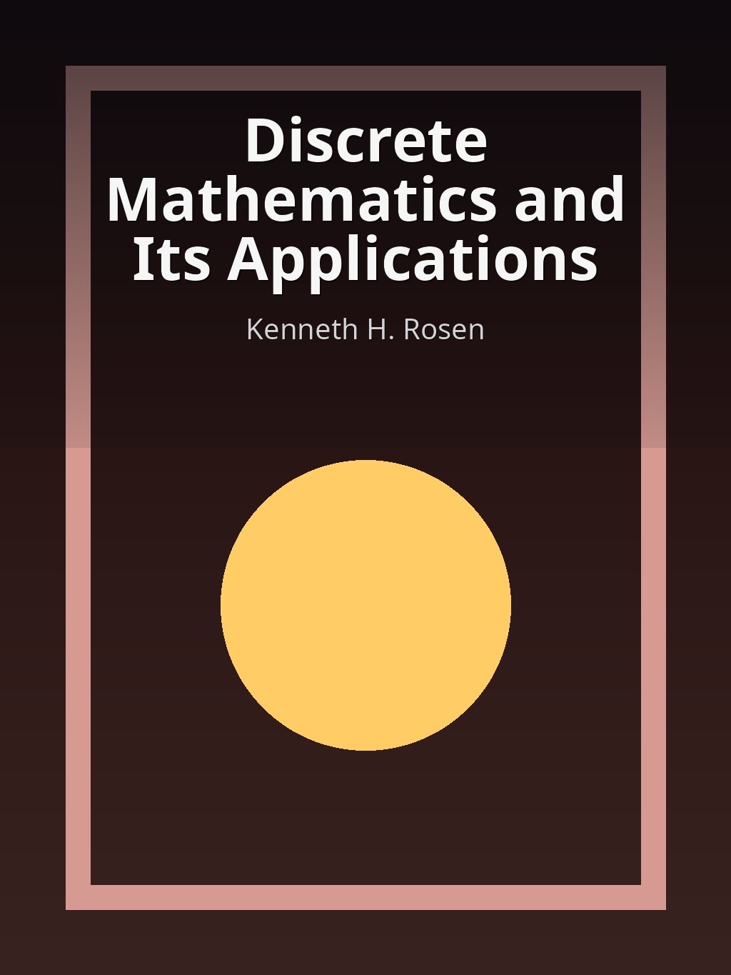 Discrete Mathematics and Its Applications by Kenneth H. Rosen book cover