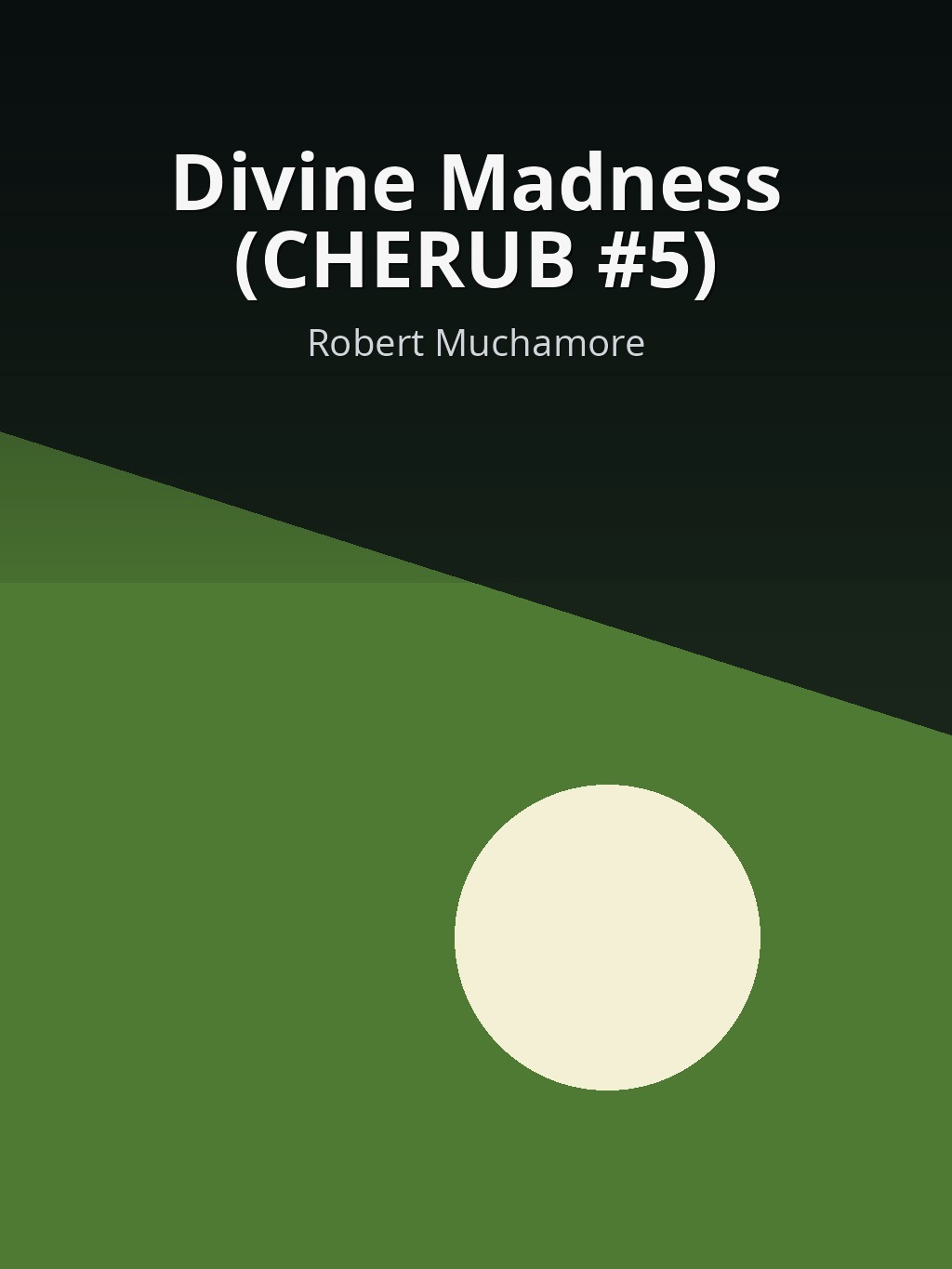 Divine Madness (CHERUB #5) by Robert Muchamore book cover