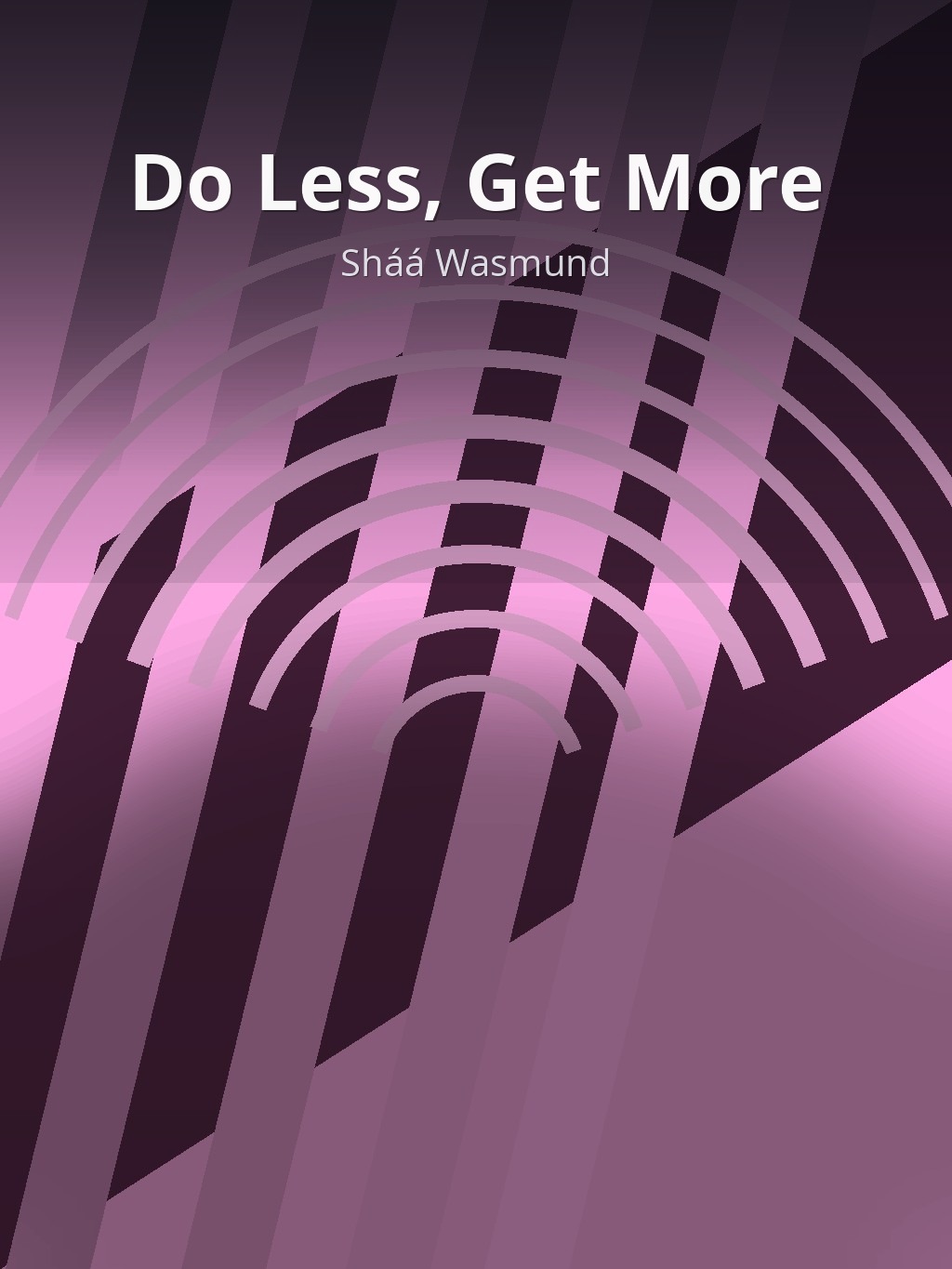 Do Less, Get More by Sháá Wasmund book cover